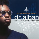 Dr Alban - Let The Beat Go On (DJ MorpheuZ Remix)