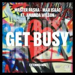 Master Pasha, Amanda Wilson, Max Isaac - Get Busy (Extended Mix)
