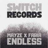 Mayze X Faria - Endless