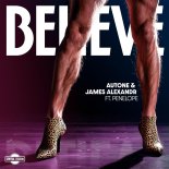 Autone x James Alexandr feat. Penelope - Believe