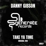 Danny Gibson - Take Ya Time