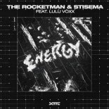 The Rocketman & Stisema Feat. Lulu Voxx - Energy (Extended Mix)