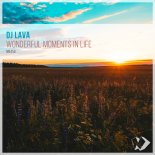 DJ Lava - Wonderful Moments in Life (Original Mix)