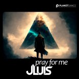 JLUIS - Pray For Me (Extended Mix)