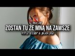 Folk Lady - Zostań tu ze mną na zawsze (Tr!Fle & LOOP & Black Due REMIX)