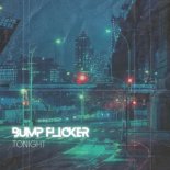 Bump Flicker - Tonight