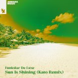 Funkstar De Luxe - Sun Is Shining (Kato Extended Remix)