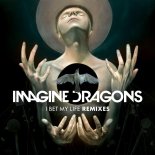 Imagine Dragons - I Bet My Life (Alex Adair Remix)