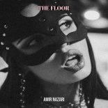 Amir Nazari - The Floor (Original Mix)