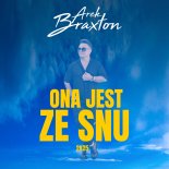 Arek Braxton - Ona Jest Ze Snu 2k25 (prod. Moka)