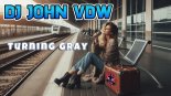 DJ JOHN VDW - Turning gray