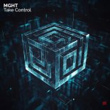 MGHT - Take Control (Original Mix)