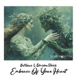 Betibwe & DreamSkies - Embrace Of Your Heart (Original Mix)