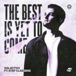 Galactixx Feat. Stef Classens - The Best Is Yet To Come