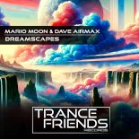 Mario Moon & Dave Airmax - Dreamscapes (Original Mix)