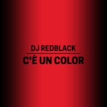 DJ Redblack - C'č Un Color