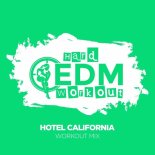 Hard EDM Workout - Hotel California (Workout Mix 140 bpm)