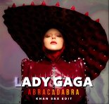 Lady Gaga - Abracadabra (KHAN Sax Edit)