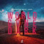 Perfect Pitch & Rocco Feat. L'EXAIS - World Gone Dark (Extended Mix)