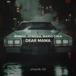 Bobina, Otnicka & Mario Cola - Dear Mama (Original Mix)