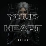 EPICX - Your Heart (Extended Mix)