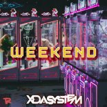Xdasystem - Weekend (Original Mix)