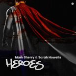 Mark Sherry & Sarah Howells - Heroes