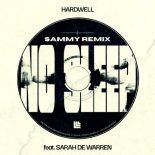 Hardwell & Sarah De Warren - No Sleep (SAMMY Extended Remix)