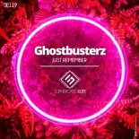 Ghostbusterz - Just Remember