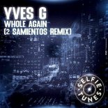 Yves G - Whole Again (2 Samientos Extended Remix)