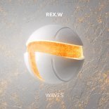 REX.W - Waves (Extended Mix)