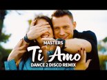 Masters - Ti Amo (Dance 2 Disco Remix)