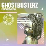 Ghostbusterz - Porompompero