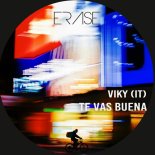 Viky (IT) - Te Vas Buena