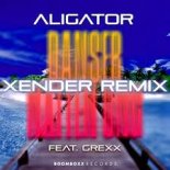 DJ Aligator feat. Grexx - Danser Natten Ung (Xender Remix)