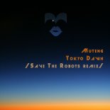 Muteng - Tokyo Dawn (Save The Robots remix)