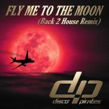 Disco Pirates - Fly Me To The Moon (Back 2 House Remix)