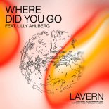 Lavern feat. Lilly Ahlberg - Where Did You Go (Extended Mix)