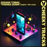 Eoghan Tomas - Phones Down (Extended Mix)