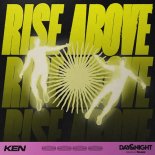 KEN - Rise Above (Radio Edit)