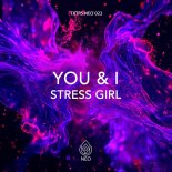Stress Girl - You and I