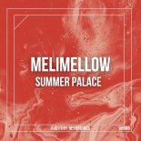 Melimellow - Summer Palace (Original Mix)