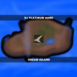 DJ Platinum Hand - Dream Island (Dream Island Hard Dance Original Mix)