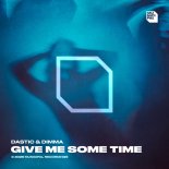 Dastic Dimma - Give Me Some Time (Extended Mix)