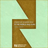 Stacey Jay & Jason Gray - If The World Was Ours (Extended Mix)