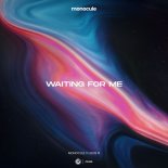 Nicky Romero Pres. Monocule & Louis III - Waiting For Me