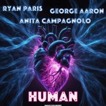Ryan Paris & George Aaron & Anita Campagnolo - Human (Remix)