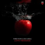 Robbie Rivera, Ron Carroll - Love Message (Extended Mix)