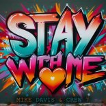 Mike Davis & Crew 7 - Stay with Me