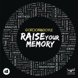 01-gordon_and_doyle_-_raise_your_memory_(radio_edit)